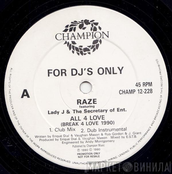 Raze, Lady J, The Secretary Of Entertainment - All 4 Love (Break 4 Love 1990)