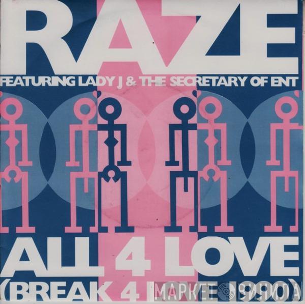 Raze, Lady J, The Secretary Of Entertainment - All 4 Love (Break 4 Love 1990)