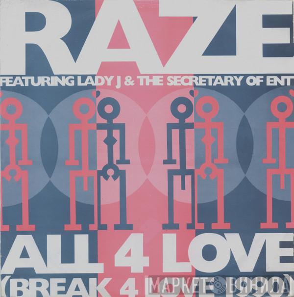 Raze, Lady J, The Secretary Of Entertainment - All 4 Love (Break 4 Love 1990)