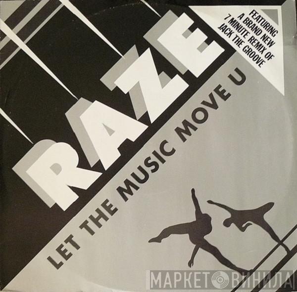 Raze - Let The Music Move U