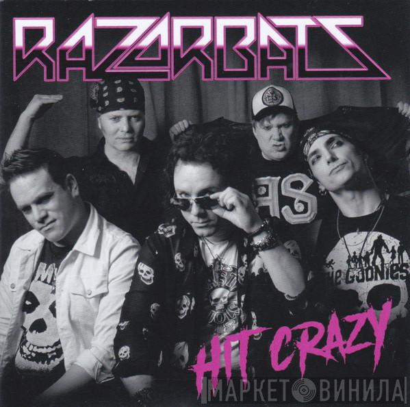 Razorbats - Hit Crazy