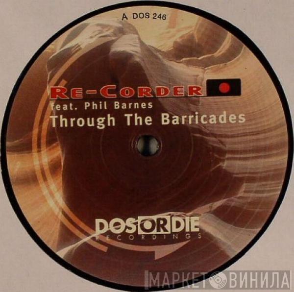 Re-Corder, Phil Barnes - Through The Barricades