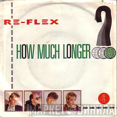  Re-Flex   - How Much Longer (¿Hasta Cuando?)