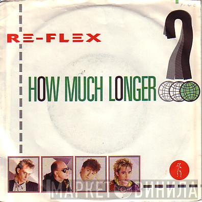 Re-Flex  - How Much Longer (¿Hasta Cuando?)