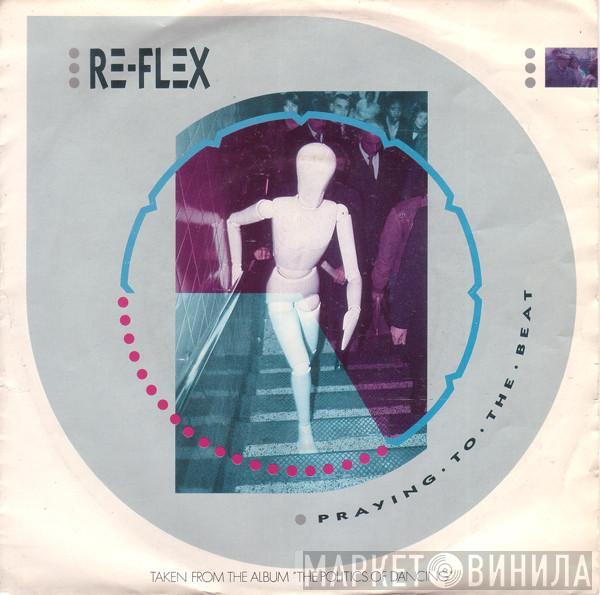 Re-Flex  - Praying To The Beat