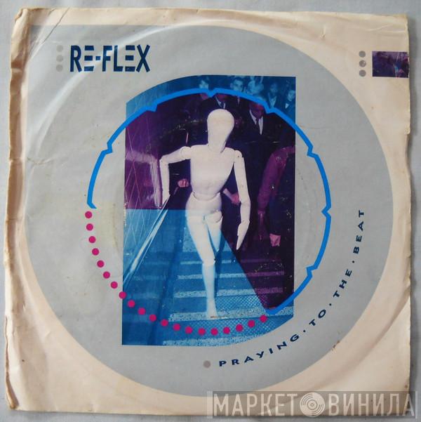  Re-Flex   - Praying To The Beat