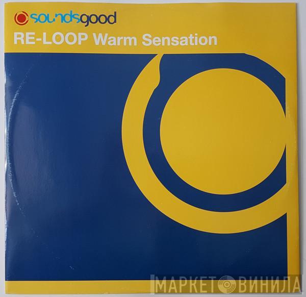 Re-Loop  - Warm Sensation