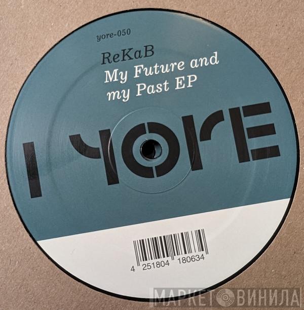 ReKaB  - My Future And My Past EP