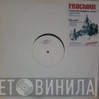 Reachout - When The Kingdom Comes / The Trail