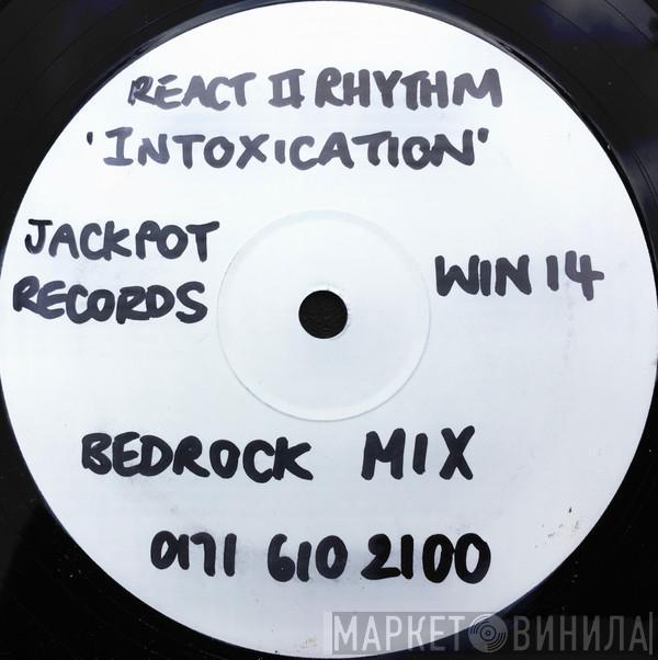 React 2 Rhythm - Intoxication