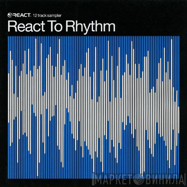  - React To Rhythm