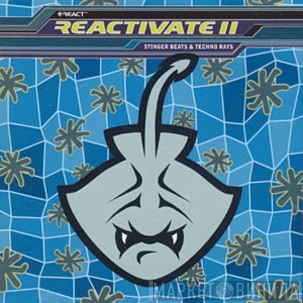  - Reactivate 11 (Stinger Beats & Techno Rays)