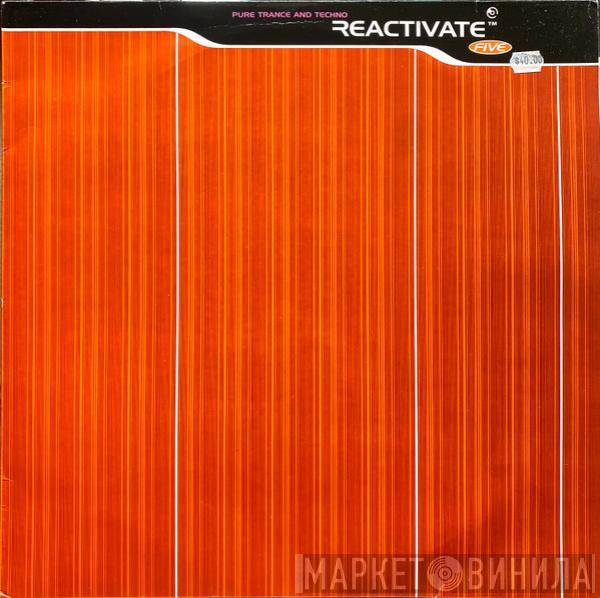  - Reactivate Five - Pure Trance And Techno