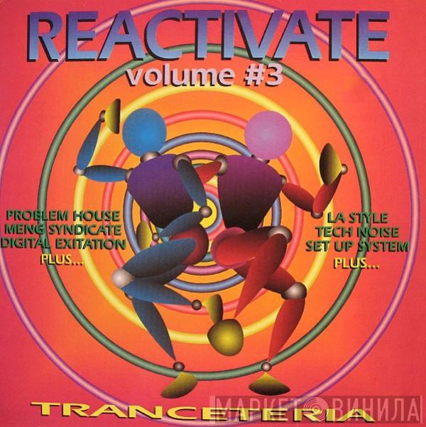  - Reactivate Volume #3 - Tranceteria