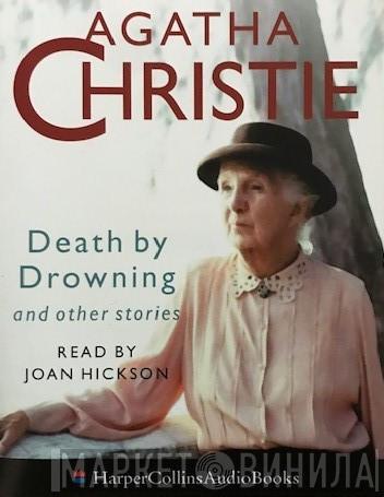 Read By Agatha Christie  Joan Hickson  - Death By Drowning And Other Stories