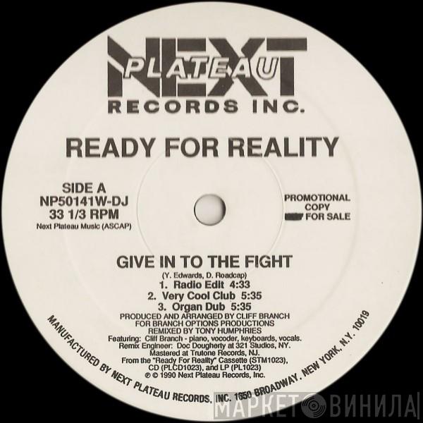 Ready For Reality - Give In To The Fight