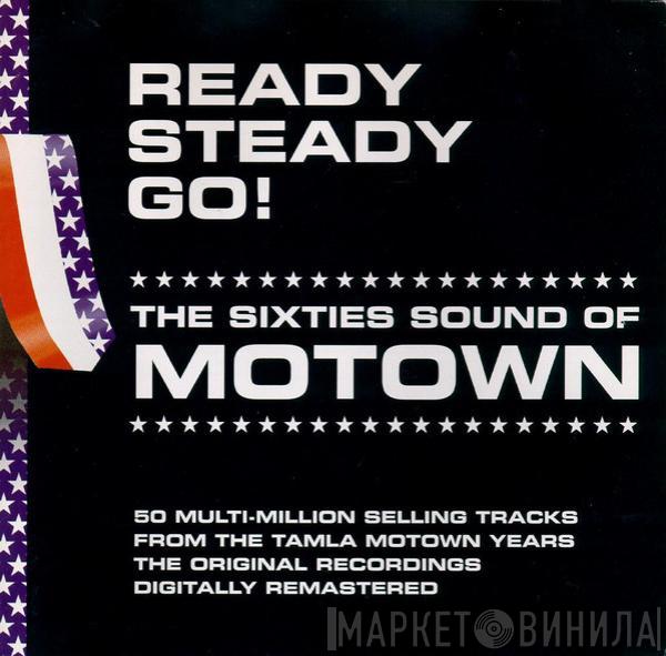  - Ready Steady Go! The Sixties Sound Of Motown