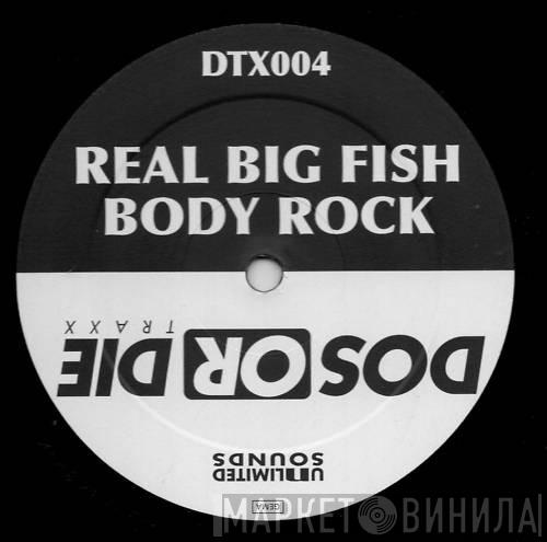 Real Big Fish - Body Rock