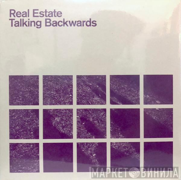 Real Estate  - Talking Backwards