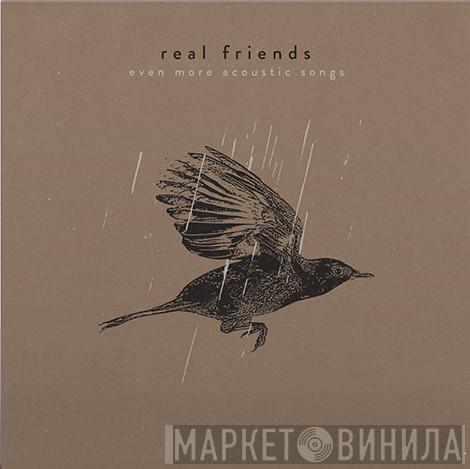  Real Friends  - Even More Acoustic Songs