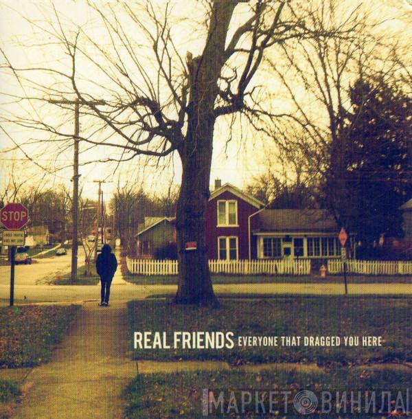  Real Friends  - Everyone That Dragged You Here
