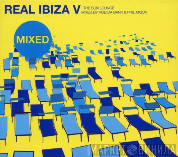  - Real Ibiza V - The Sun Lounge