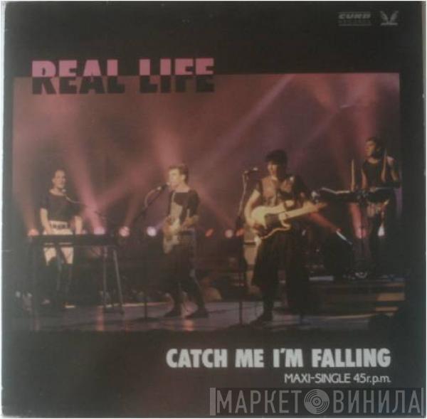 Real Life - Catch Me I'm Falling