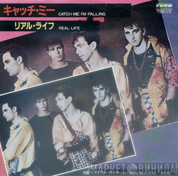 Real Life  - Catch Me I'm Falling