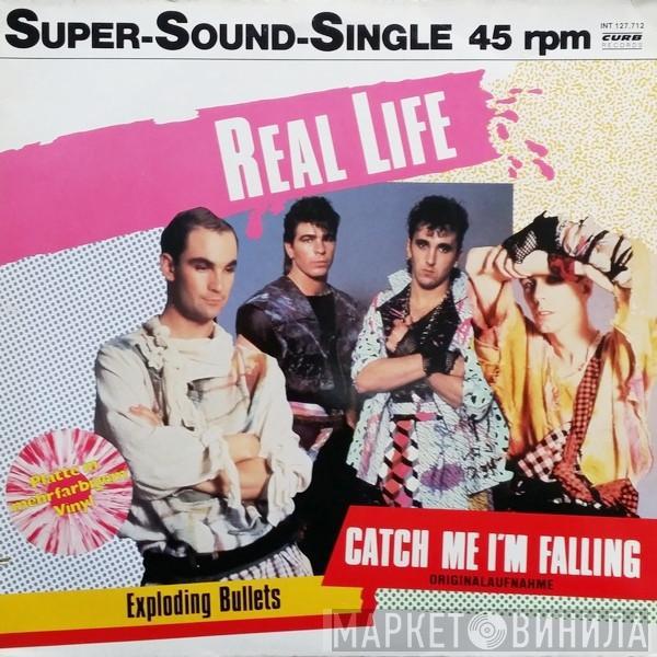 Real Life - Catch Me I'm Falling