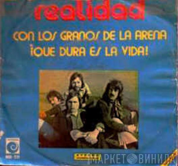 Realidad - Con Los Granos De La Arena / ¡Que Dura Es La Vida!