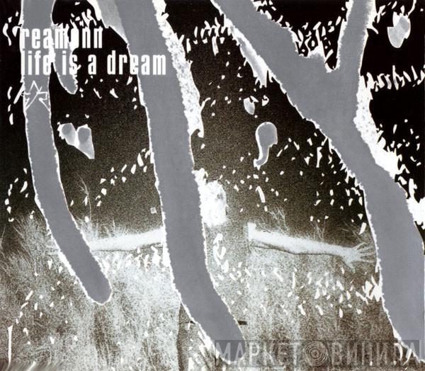  Reamonn  - Life Is A Dream