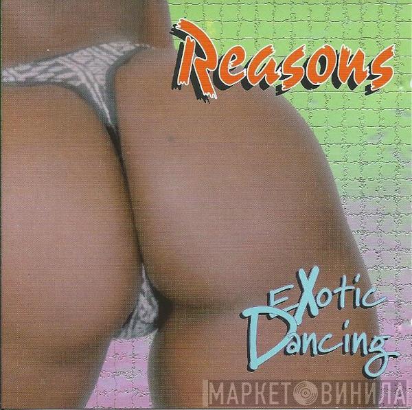 Reasons Band - Exotic Dancing
