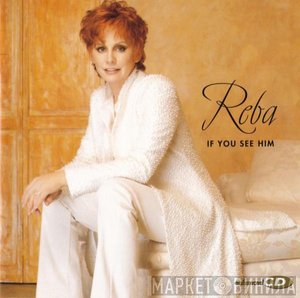 Reba McEntire - If You See Him