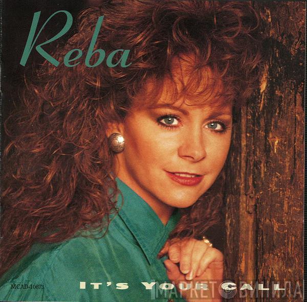 Reba McEntire - It's Your Call