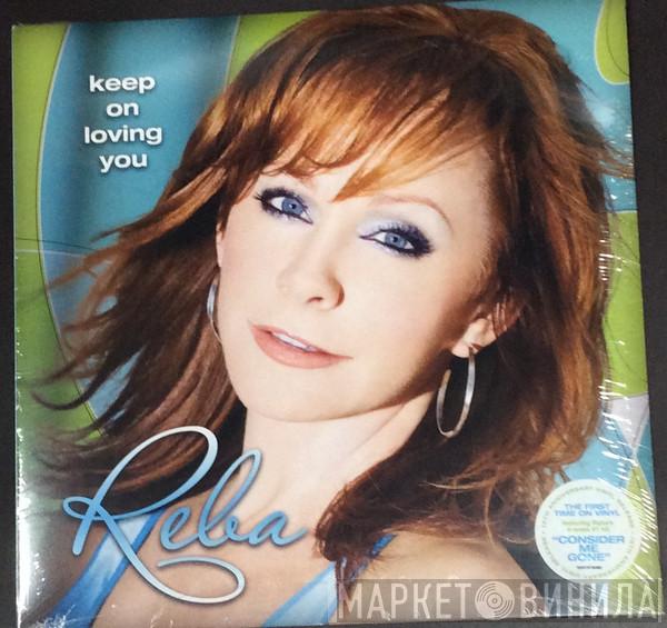 Reba McEntire - Keep On Lovin You
