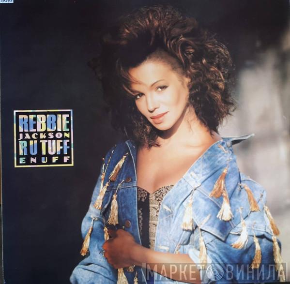 Rebbie Jackson - R U Tuff Enuff
