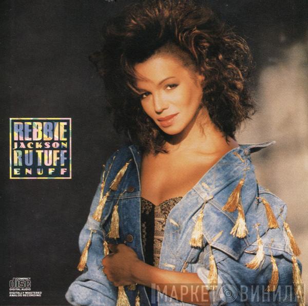 Rebbie Jackson - R U Tuff Enuff