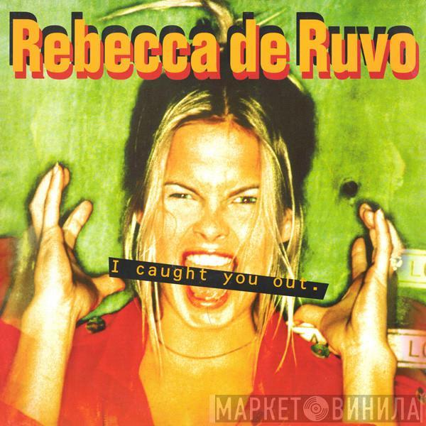 Rebecca De Ruvo - I Caught You Out