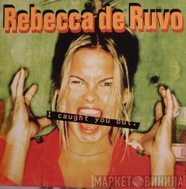 Rebecca De Ruvo - I Caught You Out