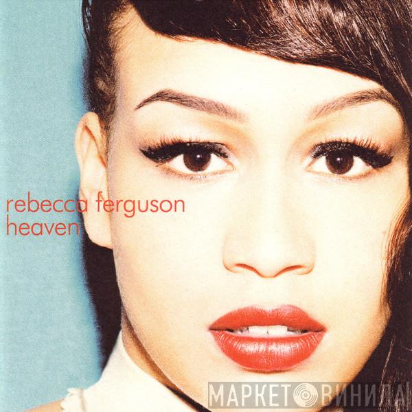 Rebecca Ferguson - Heaven