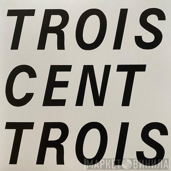 Rebecca Goldberg  - Trois Cent Trois