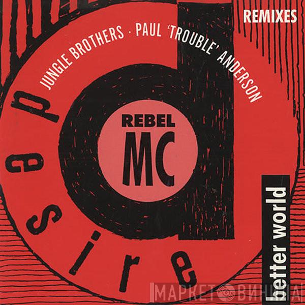  Rebel MC  - Better World (Remixes)