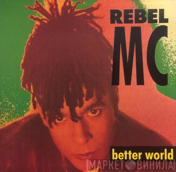  Rebel MC  - Better World