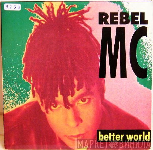  Rebel MC  - Better World