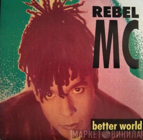 Rebel MC - Better World