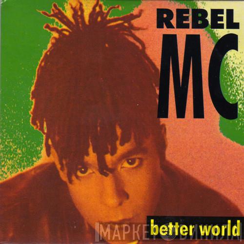  Rebel MC  - Better World