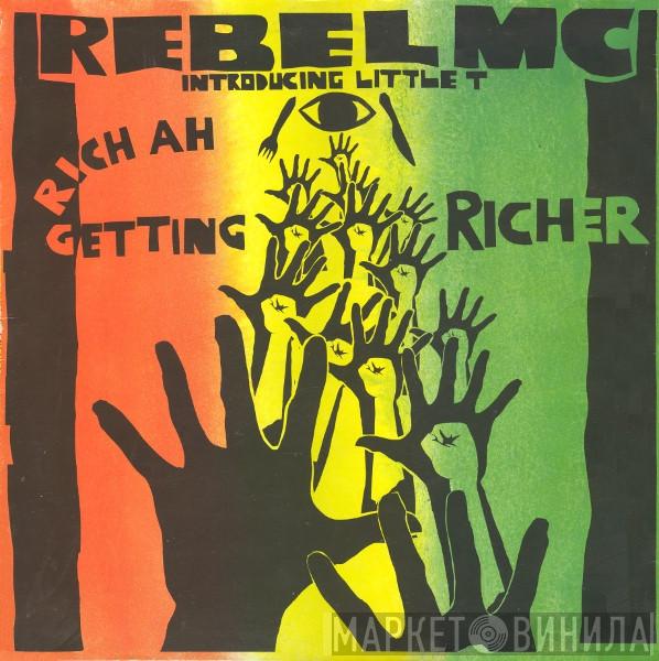 Rebel MC, Little T - Rich Ah Getting Richer