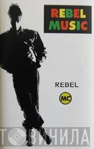 Rebel MC - Rebel Music