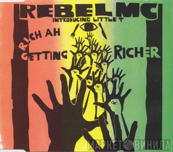 Rebel MC - Rich Ah Getting Richer