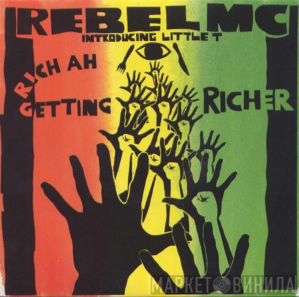 Rebel MC - Rich Ah Getting Richer